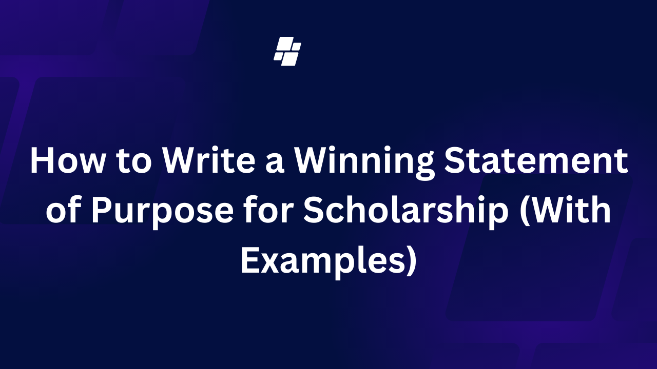 How to Write a Winning Statement of Purpose for Scholarship (With Examples)