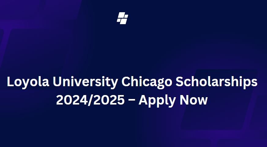 Loyola University Chicago Scholarships