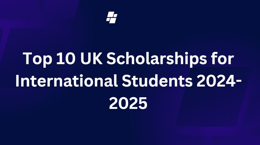 UK Scholarships for International Students